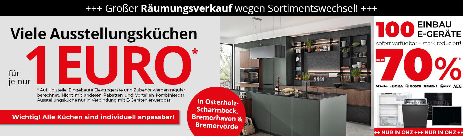 Viele Ausstellungsküchen für je nur 1 Euro auf die Holzteile. Eingebaute Elektrogeräte und Zubehör werden regulär berechnet • Bis zu 70% auf viele Einbau E-Geräte nur in OHZ