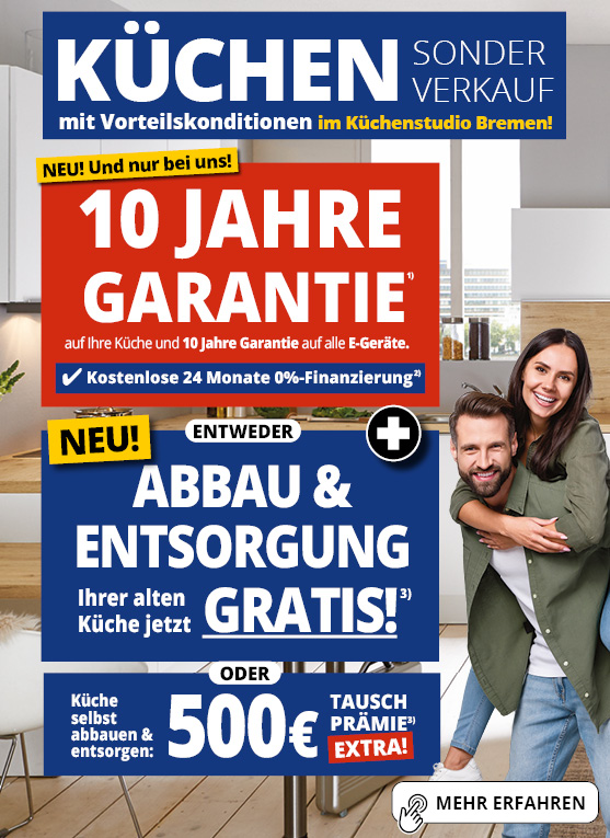 Küchen-Abbauprämie • Abbau + Entsorgung Gratis oder 500€ Tauschprämie • Im Küchenstudio Bremen